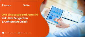 OKR Singkatan dari Apa sih? Cek Pengertian & Contohnya Disini!