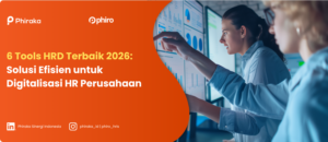 6 Tools HRD Terbaik 2026 Untuk Digitalisasi HR Perusahaan