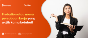 Probation atau masa percobaan kerja yang wajib kamu ketahui!