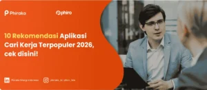10 Rekomendasi Aplikasi Cari Kerja Terpopuler 2026, cek disini!