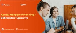 Apa Itu Manpower Planning ? Definisi dan Tujuannya 
