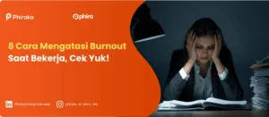 8 Cara Mengatasi Burnout Saat Bekerja, Cek Yuk!