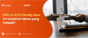Pilih CV ATS Friendly atau CV Creative? Mana yang Terbaik?