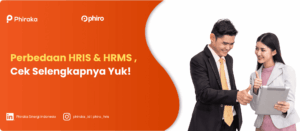 Perbedaan HRIS & HRMS, Cek Selengkapnya Yuk!
