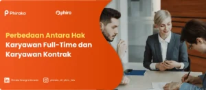 Perbedaan Antara Hak Karyawan Fulltime dan Karyawan Kontrak