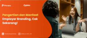 Pengertian dan Manfaat Employer Branding, Cek Sekarang!