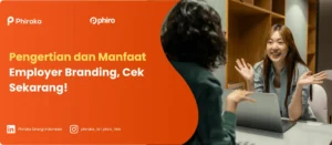 Pengertian dan Manfaat Employer Branding, Cek Sekarang!
