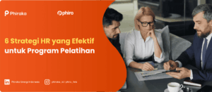 6 Strategi HR yang Efektif untuk Program Pelatihan
