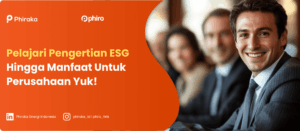 Pelajari Pengertian ESG Hingga Manfaat Untuk Perusahaan Yuk!