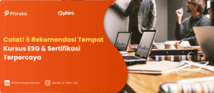 Catat! 5 Rekomendasi Tempat Kursus ESG & Sertifikasi Terpercaya