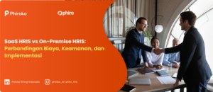 SaaS HRIS vs On-Premise HRIS: Perbandingan Biaya, Keamanan, dan Implementasi