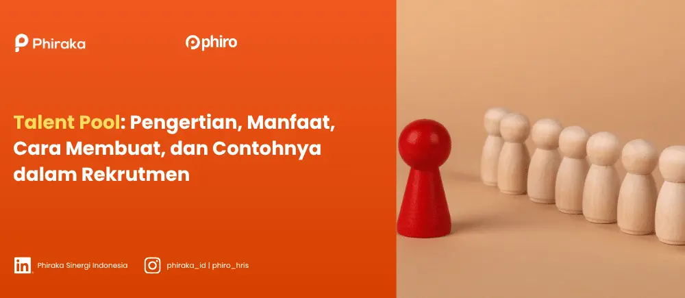 Talent Pool: Pengertian, Manfaat, Cara Membuat, dan Contohnya dalam Rekrutmen