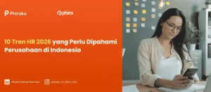 10 Tren HR 2026 yang Perlu Dipahami Perusahaan di Indonesia